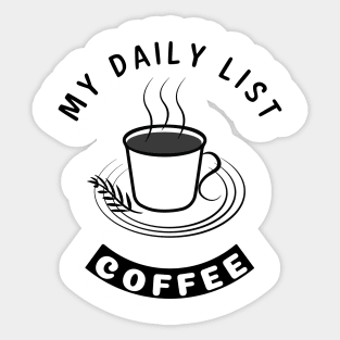 Coffee Is My Daily List - Light Sticker